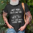 Camping Not Here For A Long Time Just Here For A Good Time T-shirt Gifts for Old Men