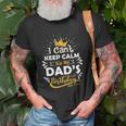 I Cant Keep Calm Its My Dads Birthday Party T-shirt Gifts for Old Men