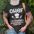 Chef In Progress Cook Sous Chef Culinary Cuisine Student T-shirt Gifts for Old Men