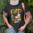 Dad Of The Bee Day Girl Hive Party Matching Birthday Unisex T-Shirt Gifts for Old Men