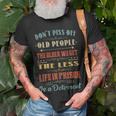 Dont Piss Off Old People Gag For Elderly People V3 T-shirt Gifts for Old Men