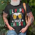 El Papa Mas Chingon Funny Mexican Dad Husband Regalo Flag V2 Unisex T-Shirt Gifts for Old Men