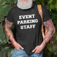Event Parking Staff Attendant Traffic Control Unisex T-Shirt Gifts for Old Men