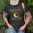Funny Astronomy Astrophysics Black Hole Adult Humor Unisex T-Shirt Gifts for Old Men