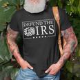 Funny Humor Irs Defund The Irs V2 Unisex T-Shirt Gifts for Old Men