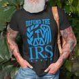 Funny Humour Irs Defund The Irs Unisex T-Shirt Gifts for Old Men