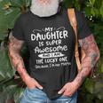 Funny My Daughter Is Super Awesome And I Am The Lucky One Unisex T-Shirt Gifts for Old Men