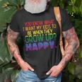Happy Kids When Grow Up Parent Gay Pride Ally Lgbtq Month Unisex T-Shirt Gifts for Old Men