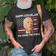 Happy Uh You Know The Thing Funny Joe Biden 4Th Of July Unisex T-Shirt Gifts for Old Men