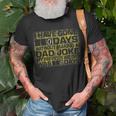 I Have Gone 0 Days Without Making A Dad Joke V2 Unisex T-Shirt Gifts for Old Men