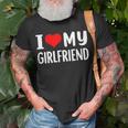 I Love My Girlfriend I Heart My Girlfriend Gf Unisex T-Shirt Gifts for Old Men
