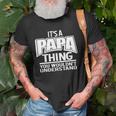 Its A Papa Thing You Wouldnt Understand Unisex T-Shirt Gifts for Old Men