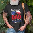 Just A Regular Dad Trying Not To Raise Liberals Voted Trump Unisex T-Shirt Gifts for Old Men