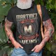 Martinez Blood Run Through My Veins Name Unisex T-Shirt Gifts for Old Men