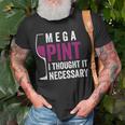 Mega Pint I Thought It Necessary Wine Glass Funny Unisex T-Shirt Gifts for Old Men