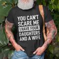 Mens Father You Cant Scare Me I Have Four Daughters And A Wife Unisex T-Shirt Gifts for Old Men