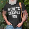 Mens Okayest DadShirt Funny Sarcastic Novelty For Husband Fathers Day 160 Trending Shirt Unisex T-Shirt Gifts for Old Men