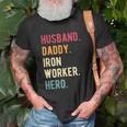 Mens Vintage Husband Daddy Iron Worker Hero Fathers Day Gift Unisex T-Shirt Gifts for Old Men