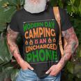 Modern Day Camping Is An Uncharged Phone Unisex T-Shirt Gifts for Old Men