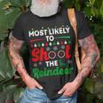 Most Likely To Shoot The Reindeer 556 Shirt Unisex T-Shirt Gifts for Old Men