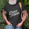 Mothers Day Womens Ware Dance Mama Unisex T-Shirt Gifts for Old Men