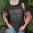 My Favorite Marine Calls Me Nana Veterans Day Unisex T-Shirt Gifts for Old Men