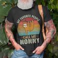 My Favorite People Call Me Nonny 302 Trending Shirt Unisex T-Shirt Gifts for Old Men