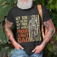 My Son Is Soldier Proud Military Dad 703 Shirt Unisex T-Shirt Gifts for Old Men