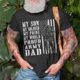 My Son Is Soldier Proud Military Dad 704 Shirt Unisex T-Shirt Gifts for Old Men