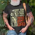 My Son Is Soldier Proud Military Dad 714 Shirt Unisex T-Shirt Gifts for Old Men