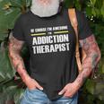 Of Course Im Awesome Addiction Therapist Unisex T-Shirt Gifts for Old Men