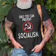Only You Can Prevent Socialism Funny Trump Supporters Gift Unisex T-Shirt Gifts for Old Men