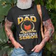 Proud Dad Of A Basketball Senior Unisex T-Shirt Gifts for Old Men