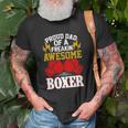 Proud Dad Of A Freakin Awesome Boxer For Boxing Dads Unisex T-Shirt Gifts for Old Men