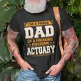 Proud Dad Of Awesome Actuary Fathers Day Gift Unisex T-Shirt Gifts for Old Men