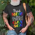Proud Mom Of A Smartass Gay Son Funny Lgbt Ally Mothers Day Unisex T-Shirt Gifts for Old Men