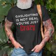 Gaslighting Gifts, Gaslighting Is Not Real Shirts