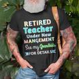 Retired Teacher Under New Management See Grandkids Unisex T-Shirt Gifts for Old Men