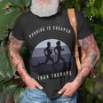 Running Is Cheaper Than Therapy Unisex T-Shirt Gifts for Old Men