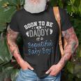 Soon To Be A Daddy Baby Boy Expecting Father Gift Unisex T-Shirt Gifts for Old Men