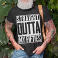 Straight Outta My Fifties 60Th Birthday Gift Party Bd Unisex T-Shirt Gifts for Old Men