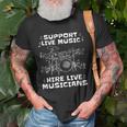 Support Live Music Hire Live Musicians Drummer Gift Unisex T-Shirt Gifts for Old Men