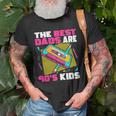 The Best Dads Are 90S Kids 90S Dad Cassette Tape Unisex T-Shirt Gifts for Old Men