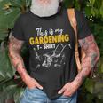 This Is My Gardening Garden Gardening 548 Shirt Unisex T-Shirt Gifts for Old Men