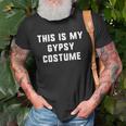 This Is My Gypsy Costume Halloween Easy Lazy Unisex T-Shirt Gifts for Old Men