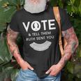 Vote And Tell Them Ruth Sent You 31 Shirt Unisex T-Shirt Gifts for Old Men