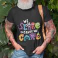 We Scare Because We Care 274 Trending Shirt Unisex T-Shirt Gifts for Old Men