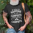 What Happens At The Campsite Stays Camping Women Men Unisex T-Shirt Gifts for Old Men