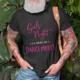 Womens Girls Night Ill Bring The Dance Moves Funny Matching Party Unisex T-Shirt Gifts for Old Men