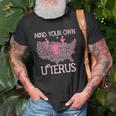 Womens Mind Your Own Uterus Pro-Choice Feminist Womens Rights Unisex T-Shirt Gifts for Old Men